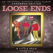 Loose Ends, A Little Spice [Expanded Edition] (CD)