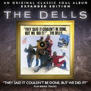 The Dells, They Said It Couldn't Be Done, But We Did It! [Expanded Edition] [Bonus Tracks] (CD)