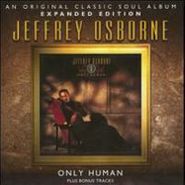 Jeffrey Osborne, Only Human [Bonus Tracks] (CD)