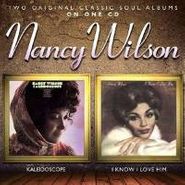 Nancy Wilson, Kaleidoscope / I Know I Love Him (CD)