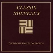 Classix Nouveaux, Liberty Singles Collection (CD)