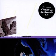 Sad Lovers & Giants, Headland / Clocks Go Backward (CD)