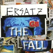 The Fall, Ersatz GB. (LP)