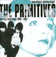 The Primitives, Everything's Shining Bright: The Lazy Recordings 1985-1987 (CD)