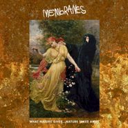 The Membranes, What Nature Gives...Nature Takes Away (CD)