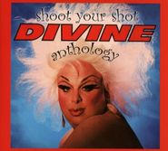 Divine, Shoot Your Shot: The Divine Anthology (CD)