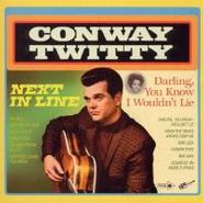 Conway Twitty, Next In Line / Darling You Know I Wouldn't Lie (CD)
