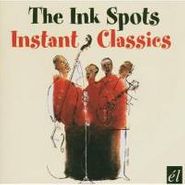 The Ink Spots, Instant Classics (CD)