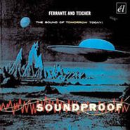 Ferrante & Teicher, Soundproof: The Sound Of Tomor (CD)