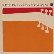 Sabicas, Flamencan Guitar Solos (CD)