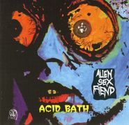 Alien Sex Fiend, Acid Bath (CD)