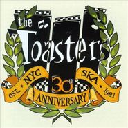 The Toasters, 30th Anniversary (CD)