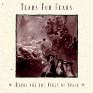 Tears For Fears, Raoul And The Kings Of Spain [Remastered] (CD)