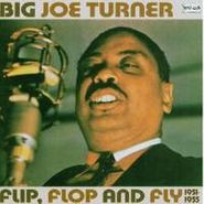 Big Joe Turner, Flip Flop & Fly (CD)