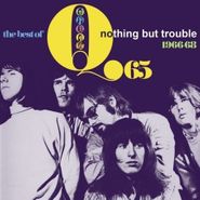 Q65, The Best Of Q65: Nothing But Trouble 1966-68 (CD)