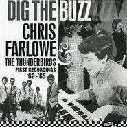 Chris Farlowe And The Thunderbirds, Dig The Buzz- First Recordings '62-'65 (CD)