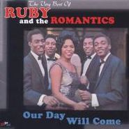 Ruby & The Romantics, Our Day Will Come: The Very Best Of Ruby & The Romantics (CD)