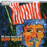 Biff Rose, Fill Your Heart With Biff Rose (CD)