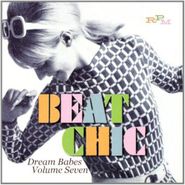Various Artists, Vol. 7- Beat Chic (CD)