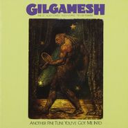 Gilgamesh, Another Fine Tune You've Got Me Into [Remastered] (CD)