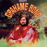 Graham Bond, Mighty Grahame Bond (CD)