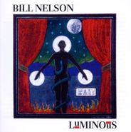 Bill Nelson, Luminous [Remastered] (CD)