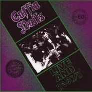 Coffin Nails, Live & Rockin' (CD)