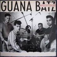 Guana Batz, Rough Edges (CD)