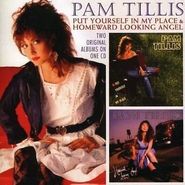 Pam Tillis, Put Yourself In My Place / Homeward Looking Angel (CD)