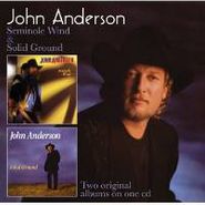 John Anderson, Seminole Wind / Solid Ground [Remastered UK Import] (CD)