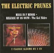 The Electric Prunes, Mass In F Minor / Release Of An Oath (CD)