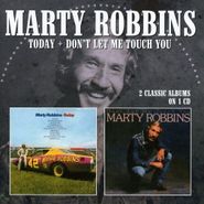 Marty Robbins, Today / Don't Let Me Touch You (CD)