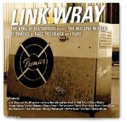 Link Wray, The King of Distortion Meets the Red Line Rebels  (CD)