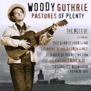 Woody Guthrie, Pastures Of Plenty (CD)
