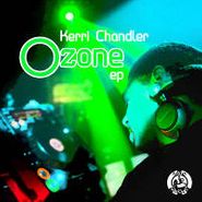 Kerri Chandler, Ozone EP (12")