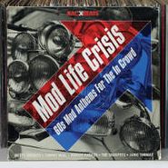 Various Artists, Mod Life Crisis: 60's Mod Anthems (CD)