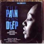 Various Artists, The Pain Goes Deep: More Deep Soul Gems (CD)