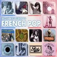 Various Artists, Beginner's Guide To French Pop (CD)