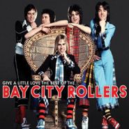 The Bay City Rollers, Give A Little Love: The Best Of The Bay City Rollers (CD)