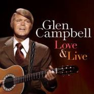 Glen Campbell, Love & Live (CD)