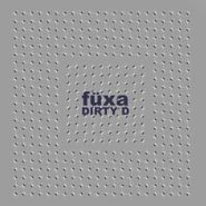 Füxa, Dirty D (CD)