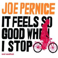 Joe Pernice, It Feels So Good When I Stop (LP)