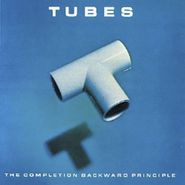 The Tubes, Completion Backwards Principle (CD)