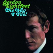 Gordon Lightfoot, Way I Feel (CD)