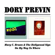 Dory Previn, Mary C. Brown and The Hollywood Sign / On My Way To Where (CD)