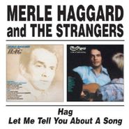 Merle Haggard And The Strangers, Hag / Let Me Tell You About A Song (CD)