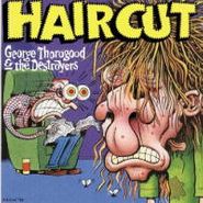 George Thorogood & The Destroyers, Haircut (CD)