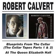 Robert Calvert, Blueprints From The Cellar/At (CD)
