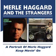Merle Haggard, A Portrait Of Merle Haggard / Keep Movin' On (CD)