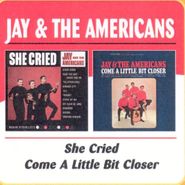 Jay & The Americans, She Cried/Come A Little Bit Cl (CD)